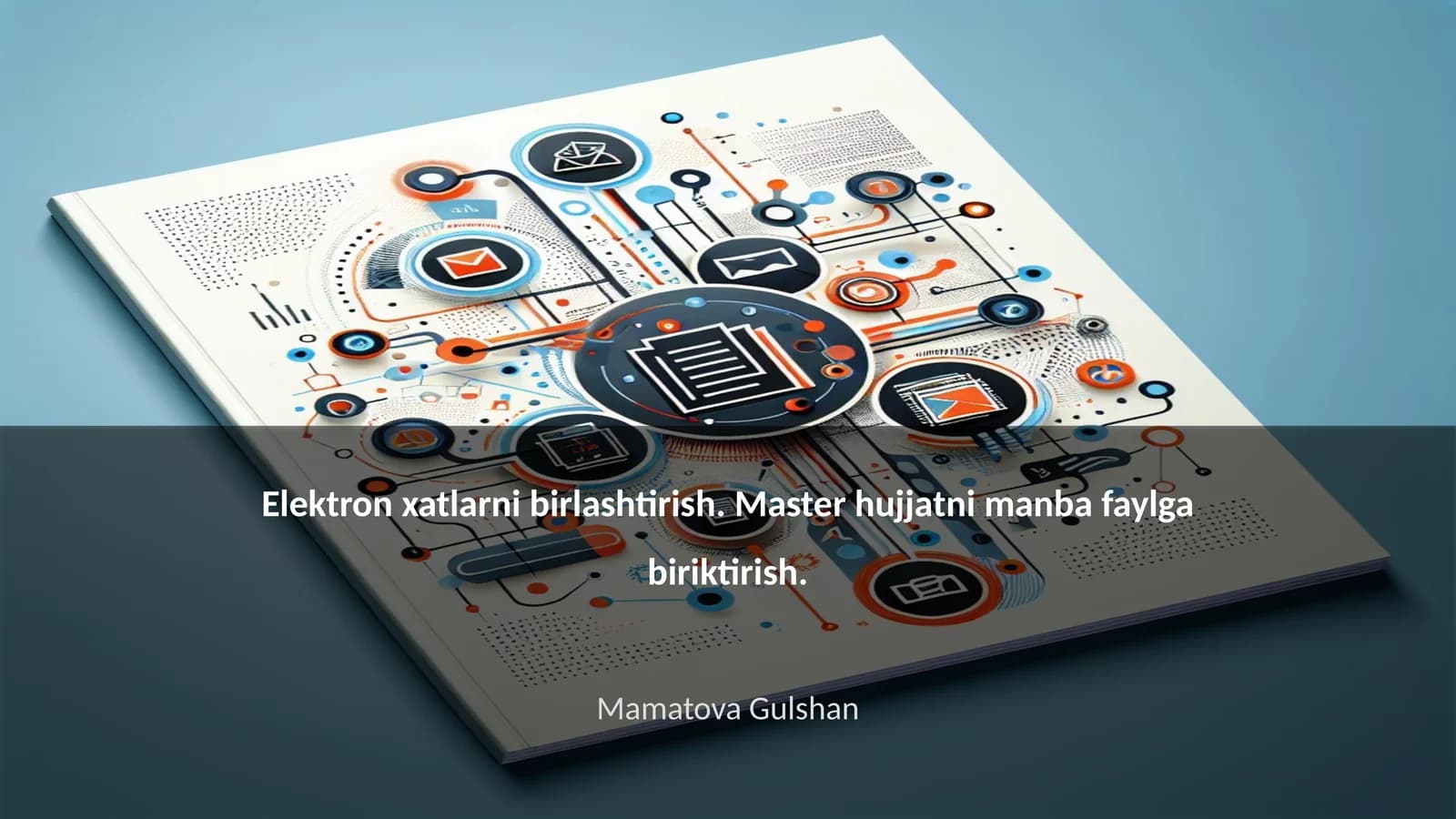 Elektron xatlarni birlashtirish. Master hujjatni manba faylga biriktirish