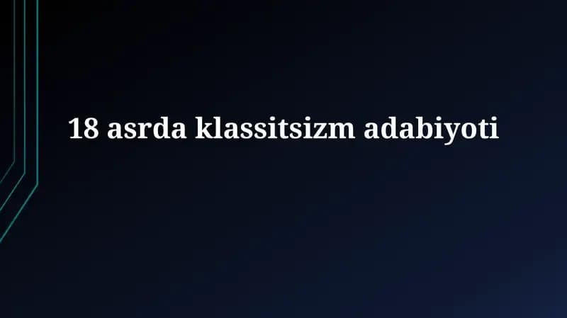 18 asr klassitsizm adabiyoti