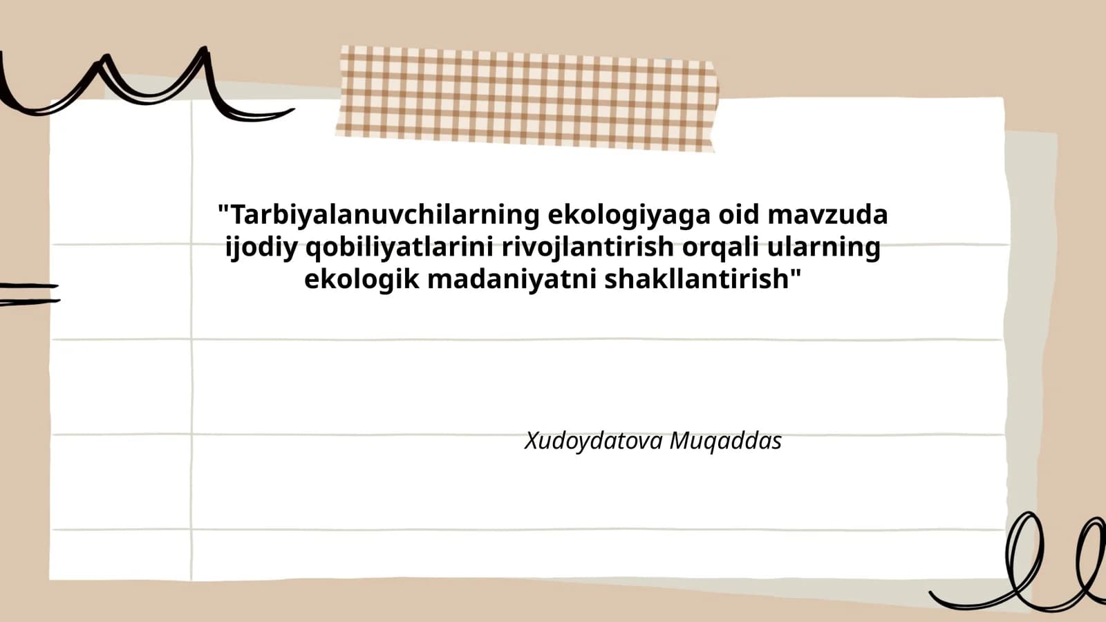Tarbiyalanuvchilarning ekologiyaga oid mavzuda ijodiy qobiliyatlarini rivojlantirish orqali ularning ekologik madaniyatni shakllantirish