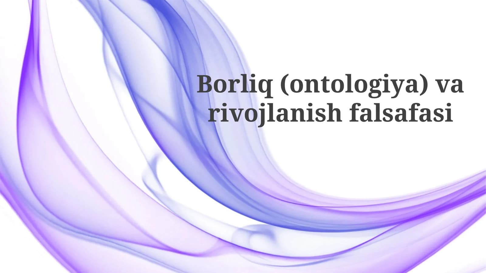 Mavjudot ontologiyasi va rivojlanish falsafasi: Asosiy tushunchalar
