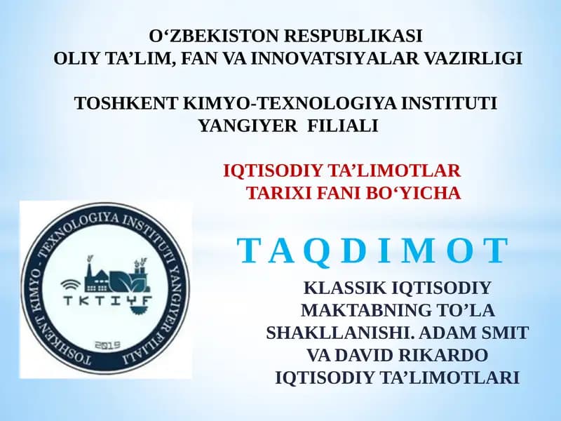 KLASSIK IQTISODIY MAKTABNING TO’LA SHAKLLANISHI. ADAM SMIT VA DAVID RIKARDO IQTISODIY TA’LIMOTLARI