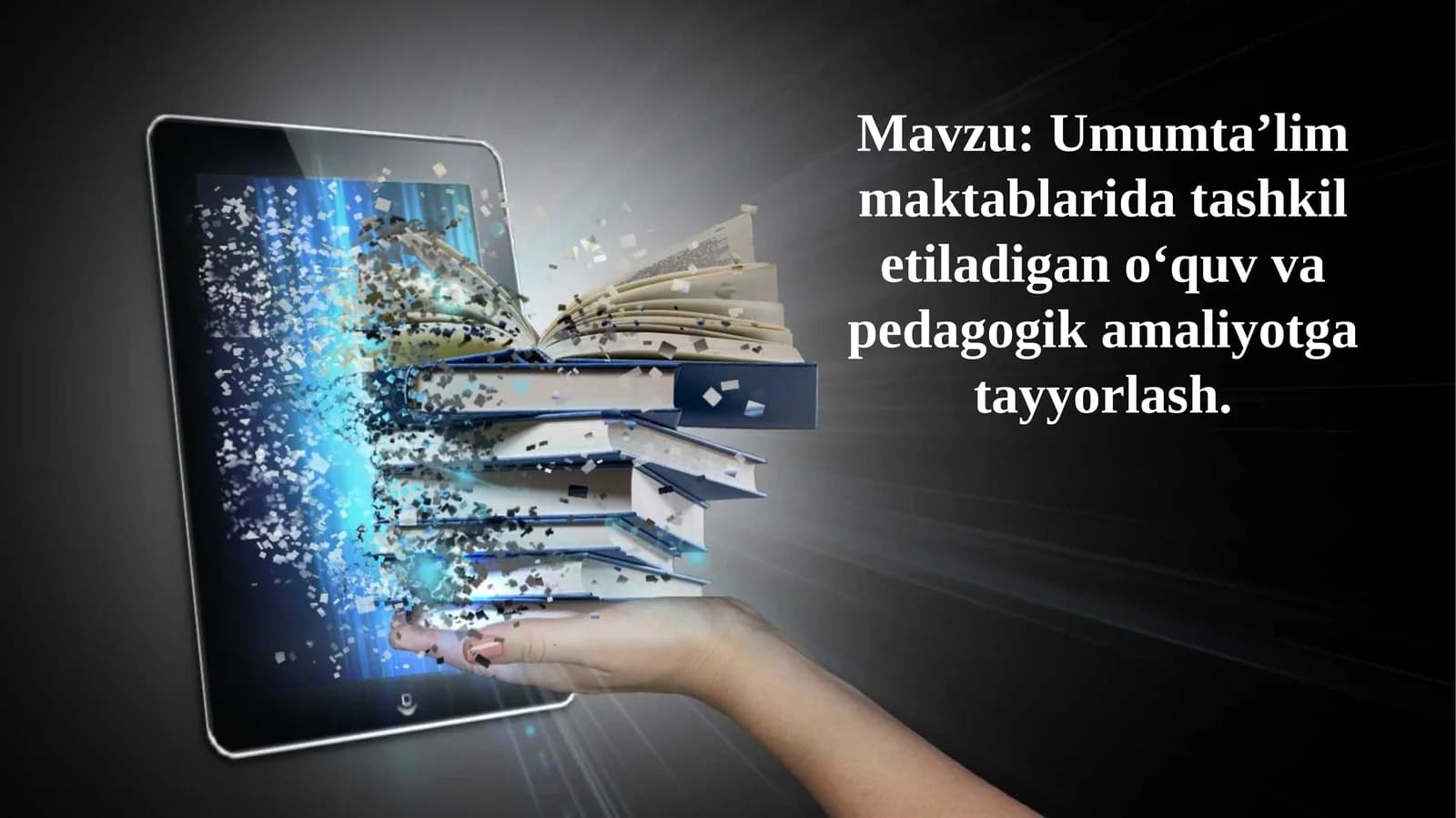 Umumta’lim maktablarida tashkil etiladigan o‘quv va pedagogik amaliyotga tayyorlash