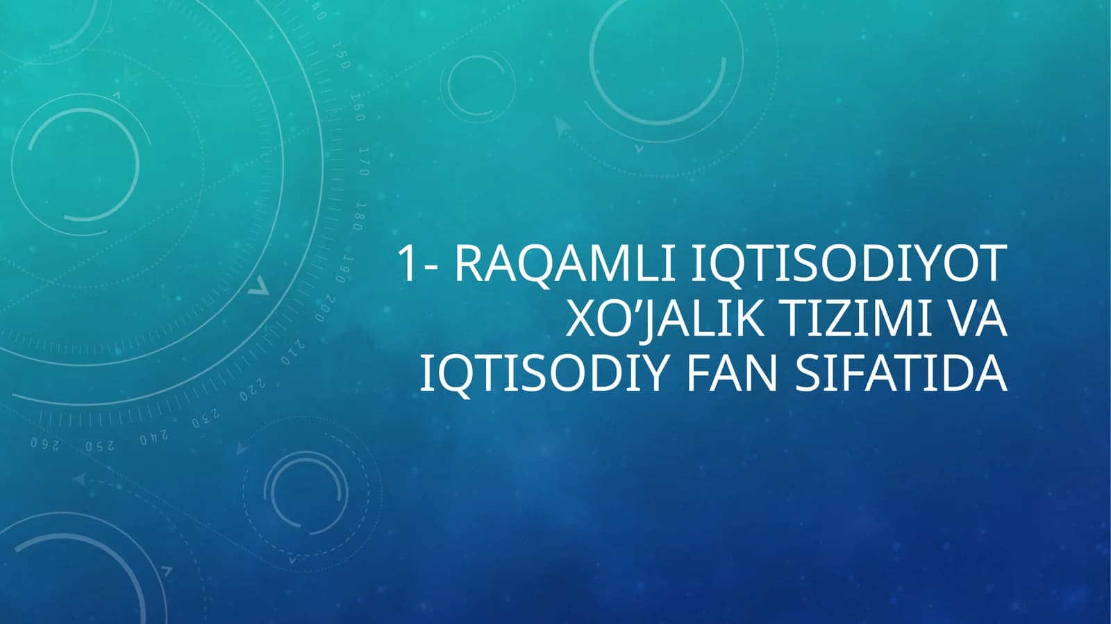 RAQAMLI IQTISODIYOT XO’JALIK TIZIMI VA IQTISODIY FAN SIFATIDA