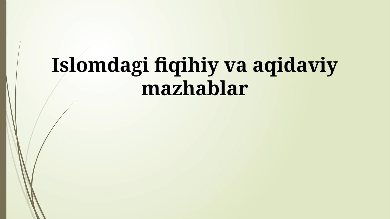 Islomdagi fiqihiy va aqidaviy mazhablar