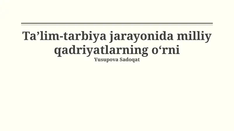 Ta’lim-tarbiya jarayonida milliy qadriyatlarning o‘rni