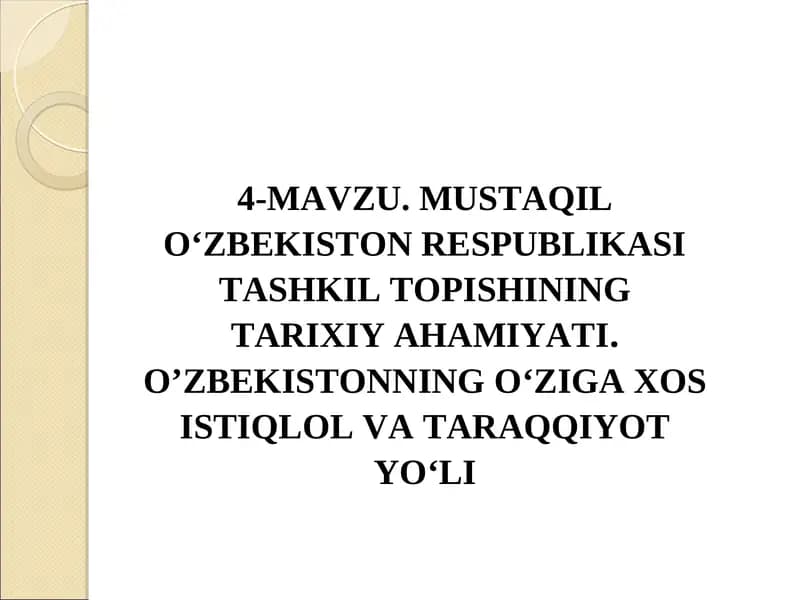 Mustaqil O‘zbekiston Respublikasi Tashkil Topishining Tarixiy Ahamiyati