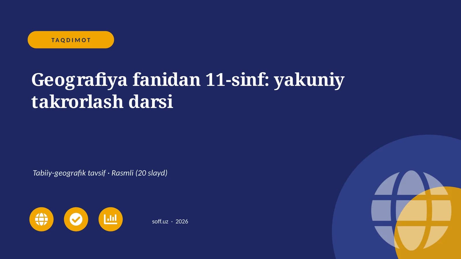 Geografiya fanidan 11-sinf: yakuniy takrorlash darsi