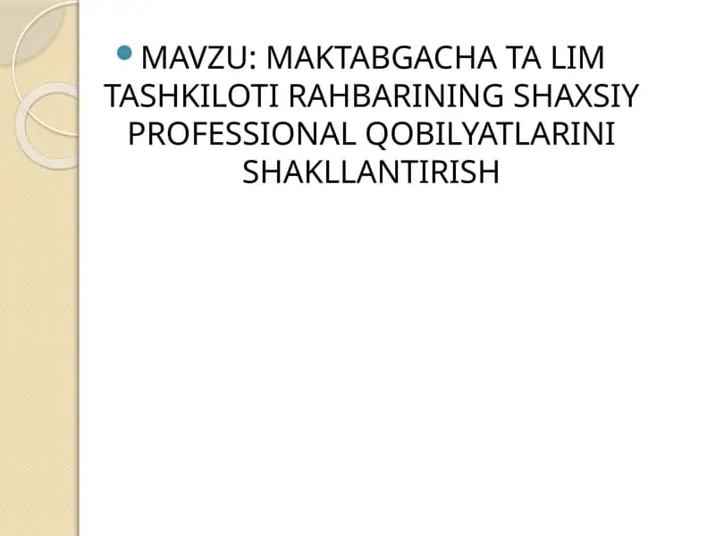 MAKTABGACHA TA LIM TASHKILOTI RAHBARINING SHAXSIY PROFESSIONAL QOBILYATLARINI SHAKLLANTIRISH