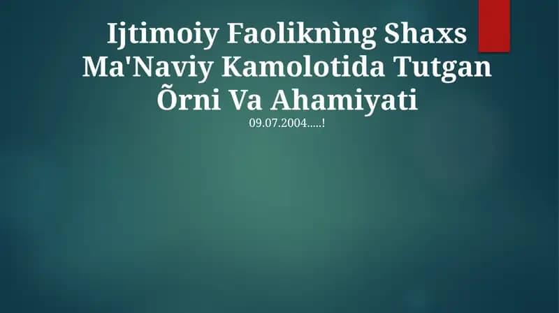 Ijtimoiy Faoliknìng Shaxs Ma'Naviy Kamolotida Tutgan Õrni Va Ahamiyati