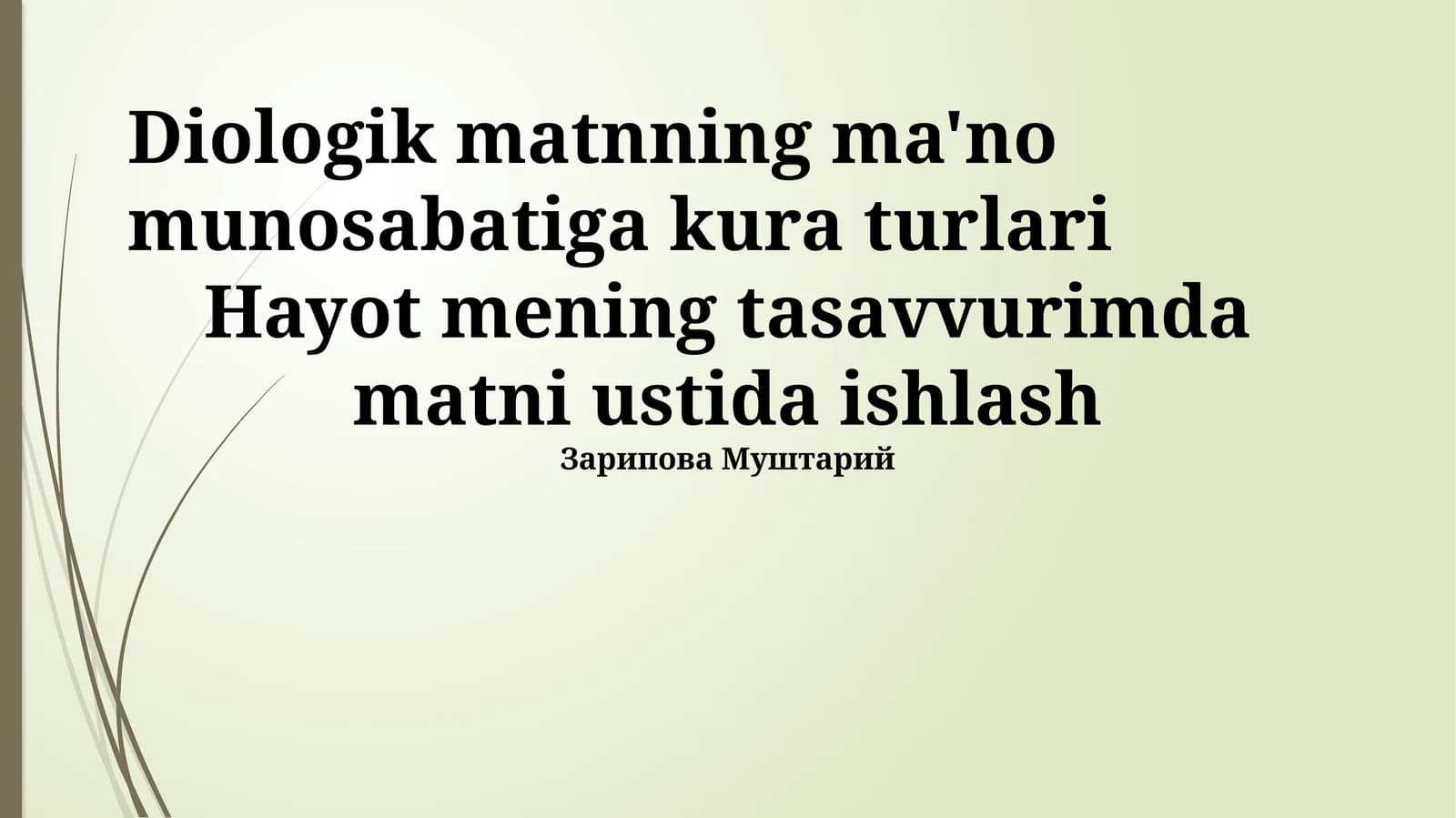 "Diologik matnning ma'no munosabatiga kura turlari"