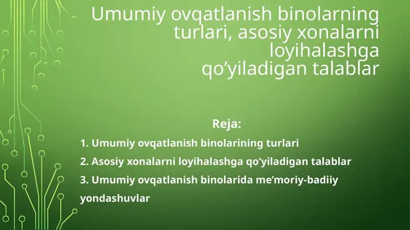 Umumiy ovqatlanish binolarning turlari, asosiy xonalarni loyihalashga qo’yiladigan talablar