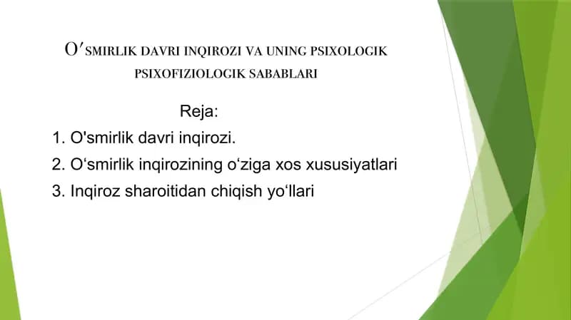 O'smirlik davri inqirozi va uning psixologik psixofiziologik sabablari. Taqdimot