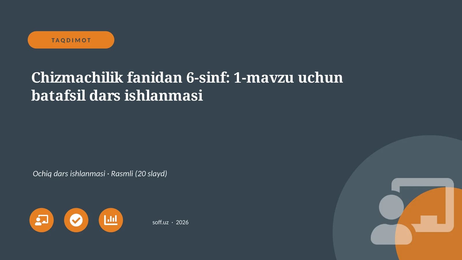 Chizmachilik fanidan 6-sinf: 1-mavzu uchun batafsil dars ishlanmasi