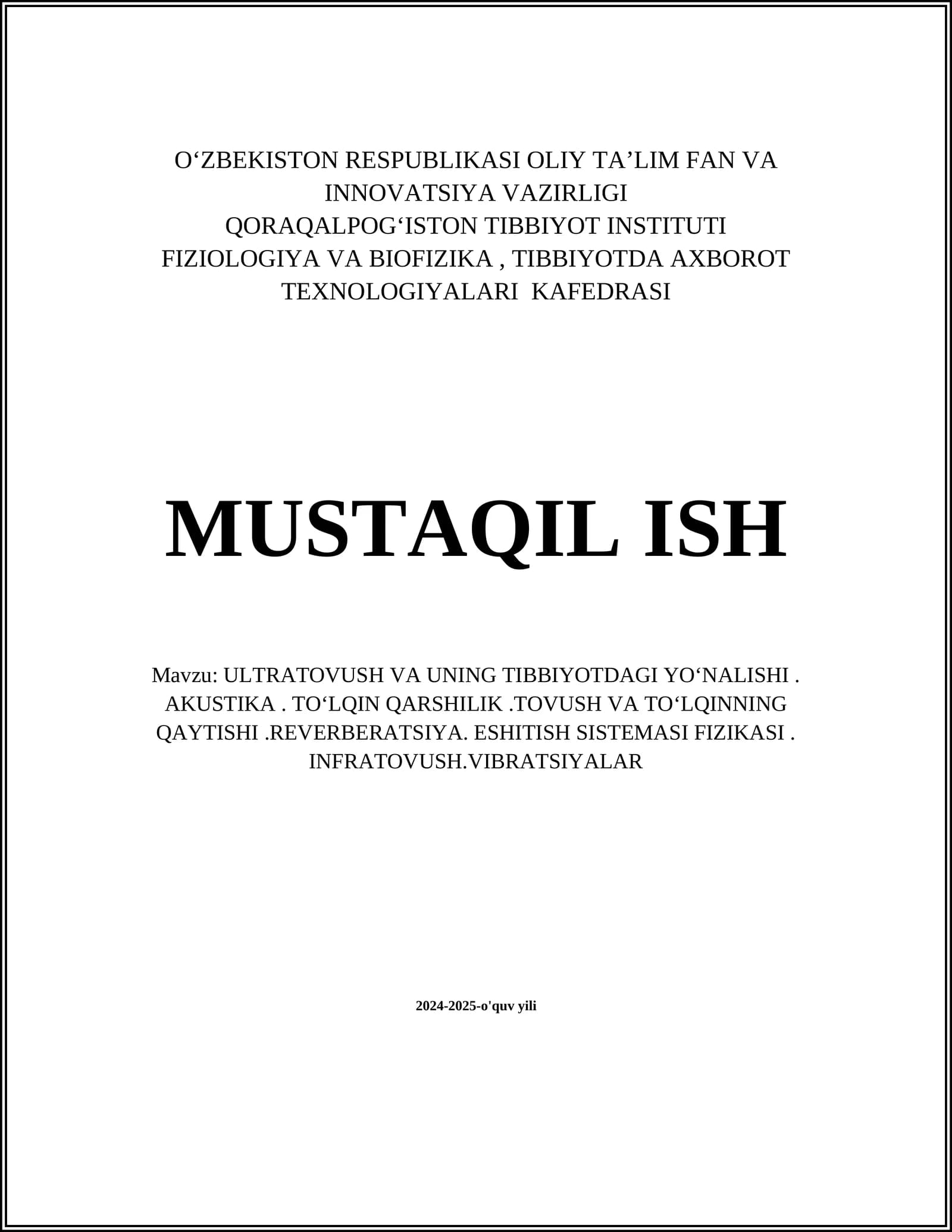 ULTRATOVUSH VA UNING TIBBIYOTDAGI YOʻNALISHI. AKUSTIKA. TOʻLQIN QARSHILIK.TOVUSH VA TOʻLQINNING QAYTISHI.REVERBERATSIYA. ESHITISH SISTEMASI FIZIKASI. INFRATOVUSH.VIBRATSIYALAR