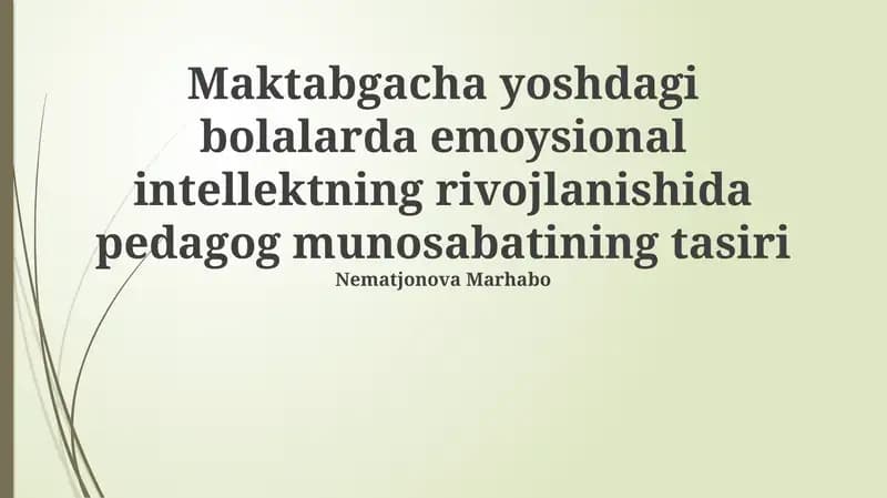 Maktabgacha yoshdagi bolalarda emoysional intellektning rivojlanishida pedagog munosabatining tasiri