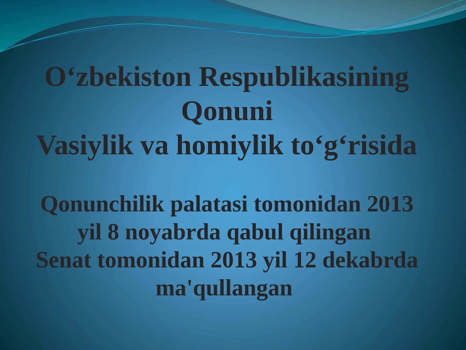 O‘zbekiston Respublikasining Qonuni "Vasiylik va homiylik to‘g‘risida"