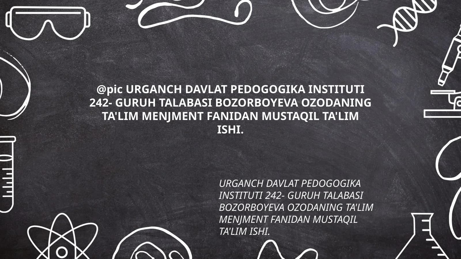 URGANCH DAVLAT PEDOGOGIKA INSTITUTI 242- GURUH TALABASI BOZORBOYEVA OZODANING TA'LIM MENJMENT FANIDAN MUSTAQIL TA'LIM ISHI