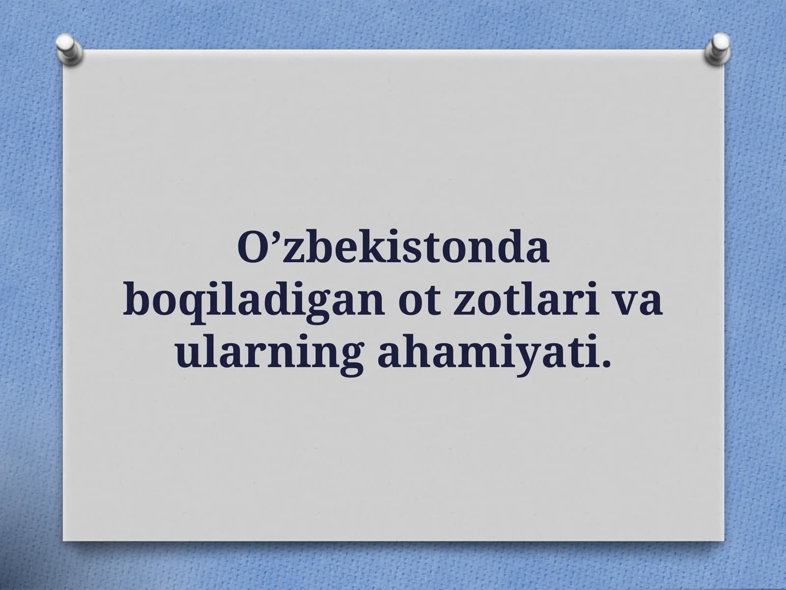 O’zbekistonda boqiladigan otzotlari va ularning ahamiyati