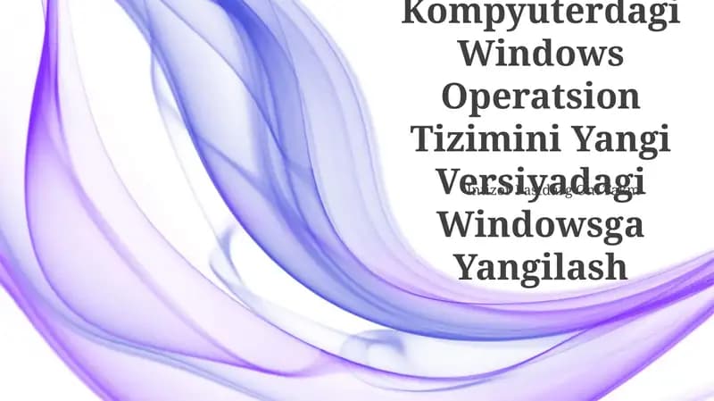 Windows Operatsion Tizimini Yangi Versiyadagi Windowsga Yangilash