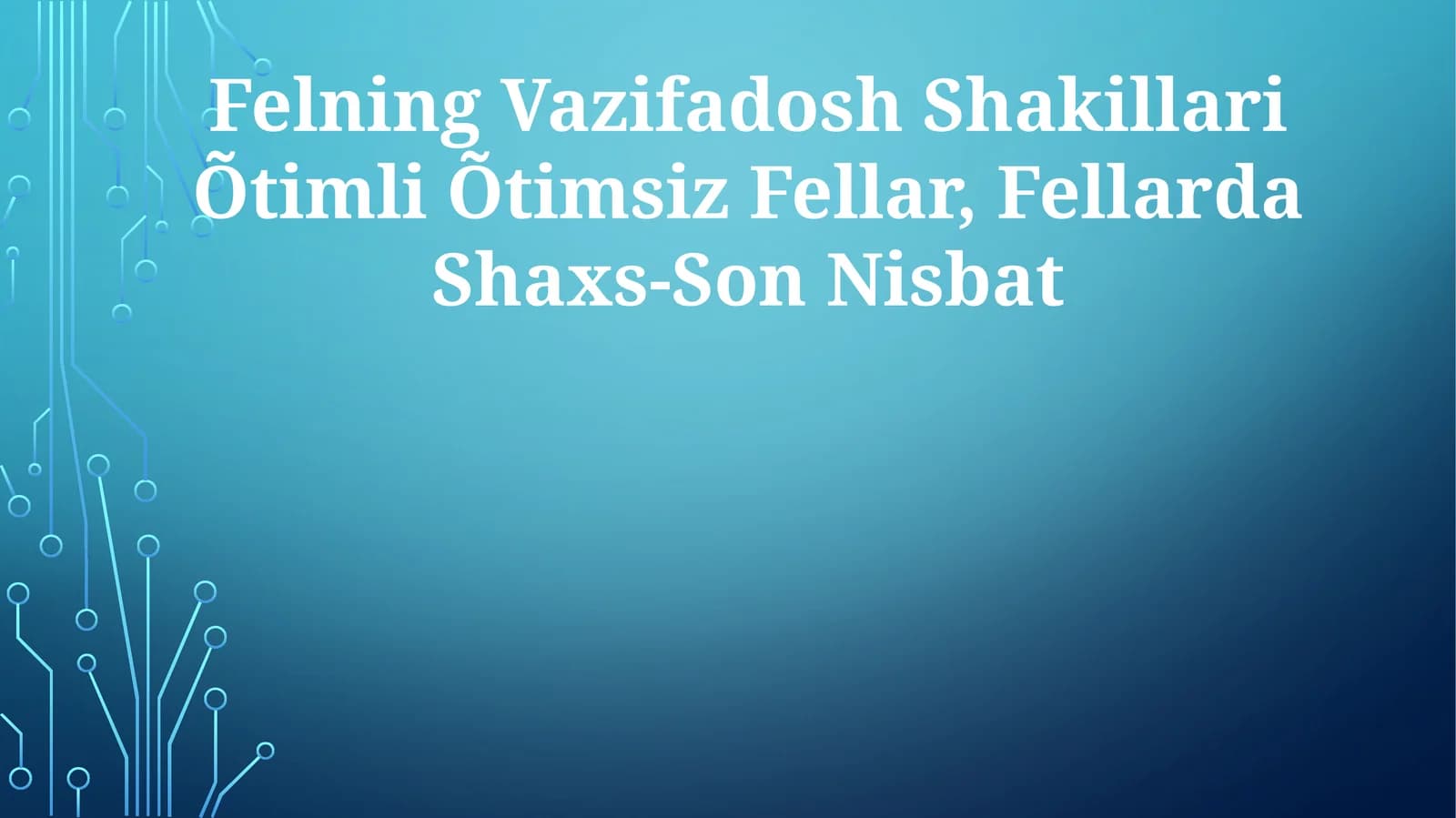 Felning Vazifadosh Shakillari Õtimli Õtimsiz Fellar, Fellarda Shaxs-Son Nisbat