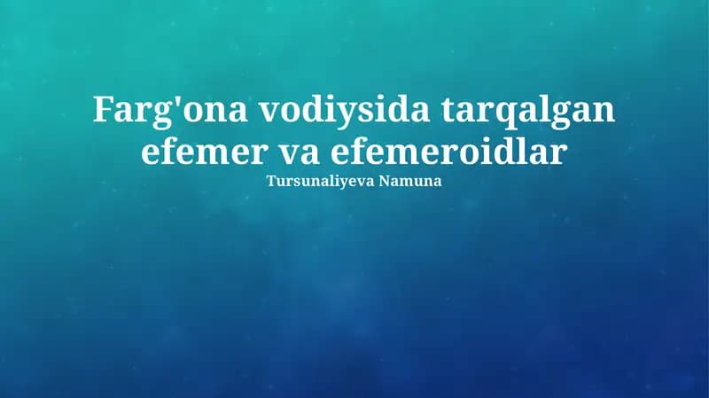 Farg'ona vodiysida tarqalgan efemer va efemeroidlar