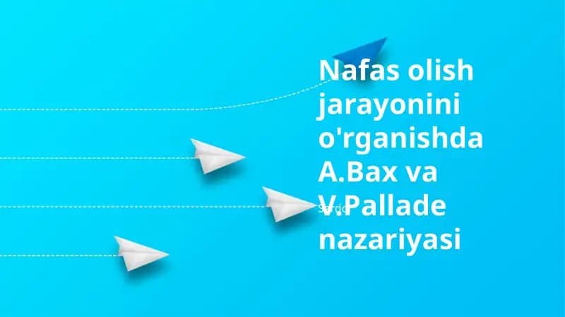 Nafas olish jarayonini o'rganishda A.Bax va V.Pallade nazariyasi