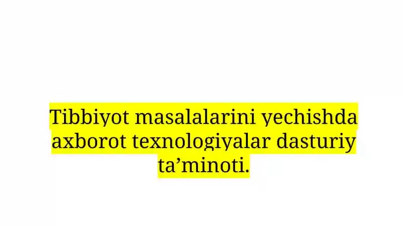 Axborot texnologiyalari Tibbiyot sohasida