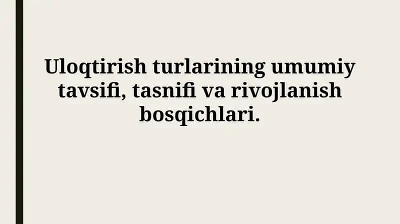 Uloqtirish turlarining umumiy tavsifi, tasnifi va rivojlanishbosqichlari
