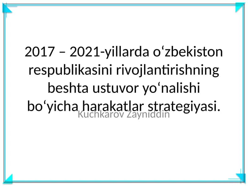 2017 – 2021-yillarda o‘zbekiston respublikasini rivojlantirishning beshta ustuvor yo‘nalishi bo‘yicha harakatlar strategiyasi