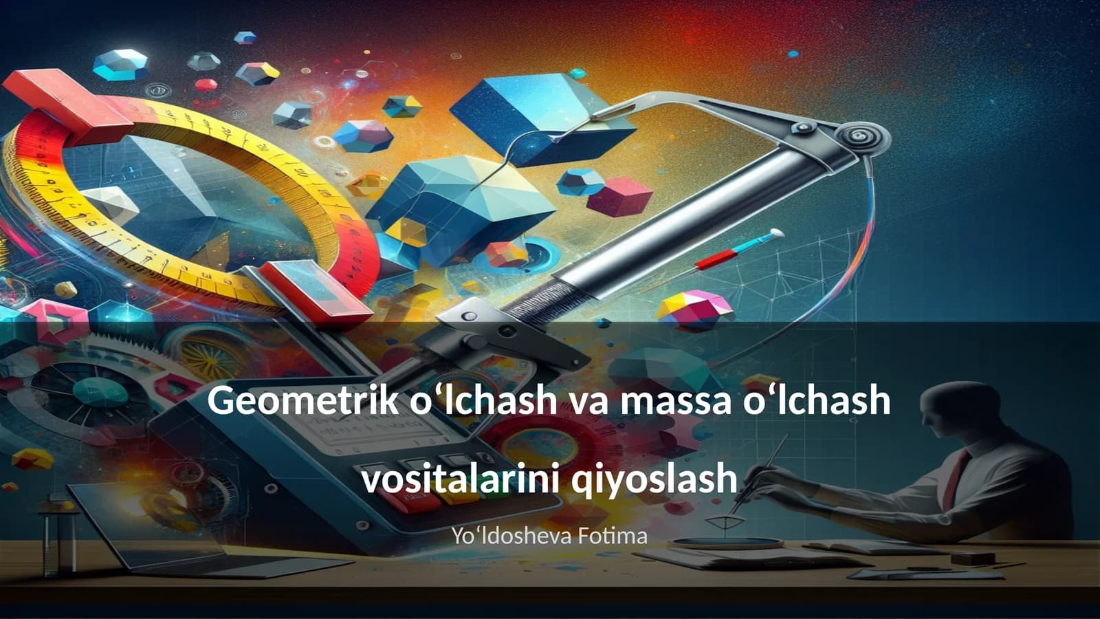 Geometrik oʻlchash va massa oʻlchash vositalarini qiyoslash