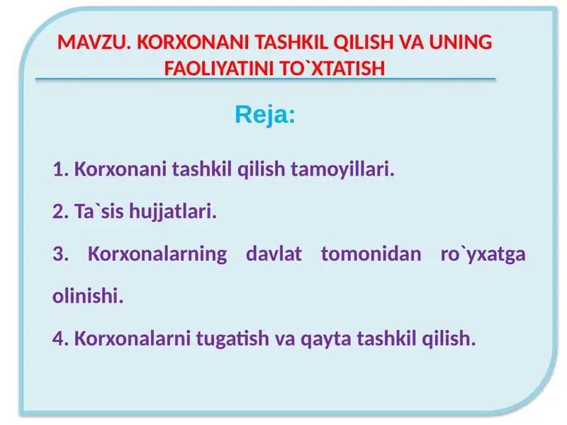 KORXONANI TASHKIL QILISH VA UNING FAOLIYATINI TO`XTATISH