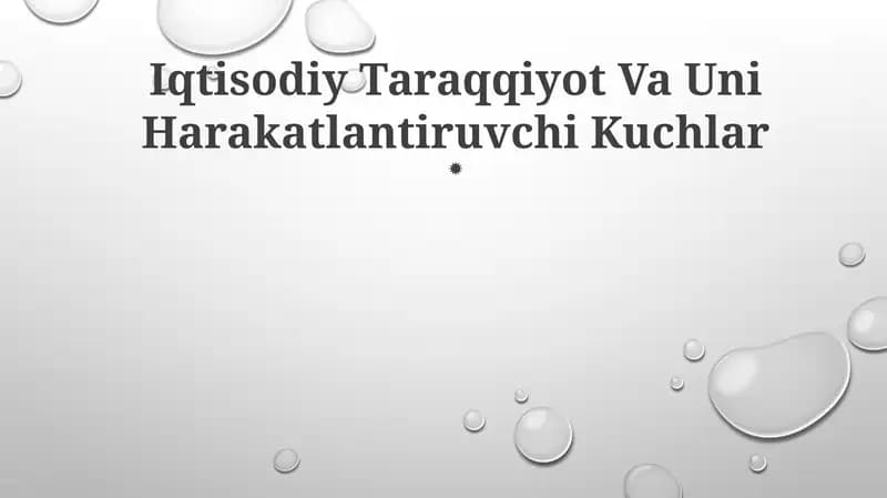 Iqtisodiy Taraqqiyot Va Uni Harakatlantiruvchi Kuchlar