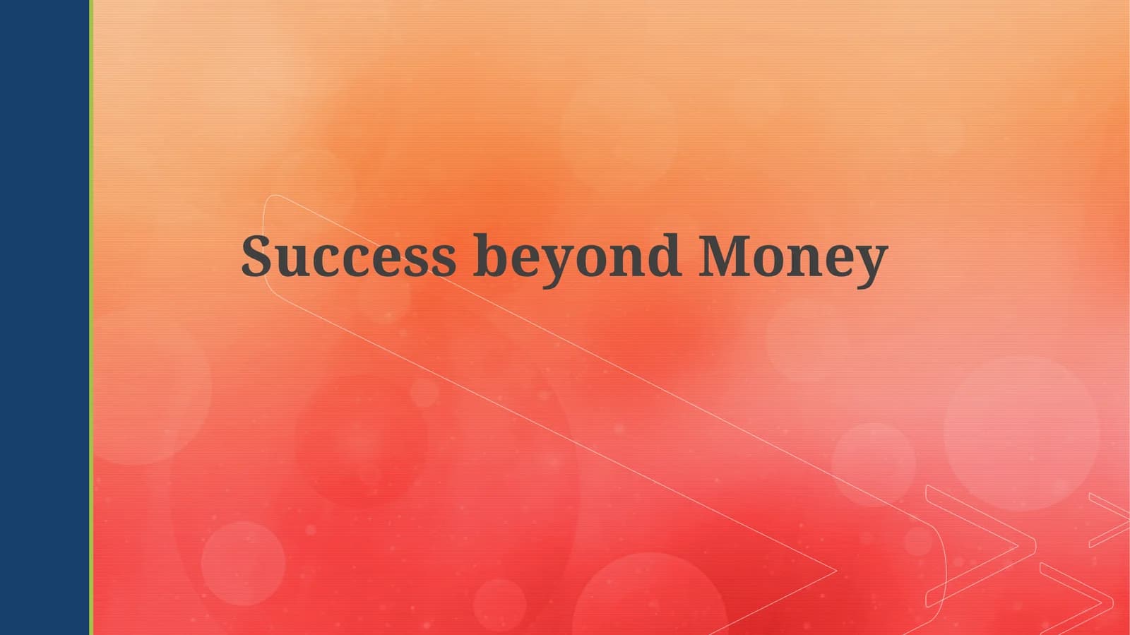 Redefining Success: Beyond the Bottom Line