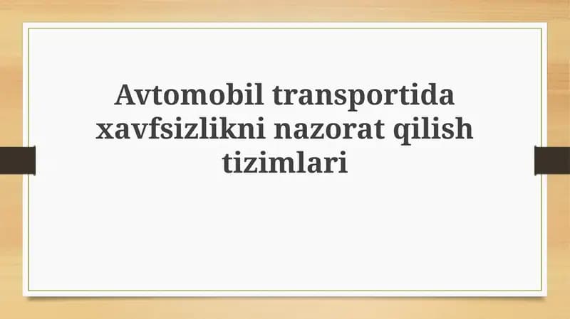 Avtomobil transportida xavfsizlikni nazorat qilish tizimlari
