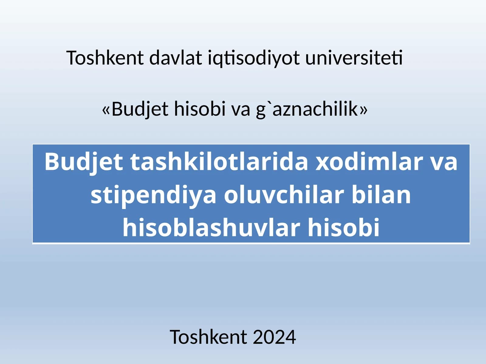 Budjet tashkilotlarida xodimlar va stipendiya oluvchilar bilan hisoblashuvlar hisobi