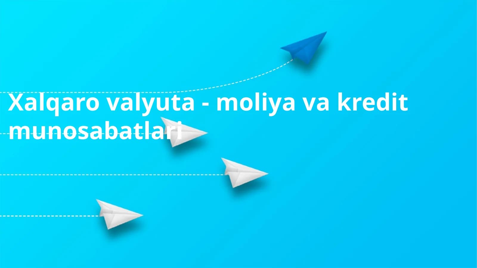 Xalqaro valyuta-moliya va  kredit  munosabatlari
