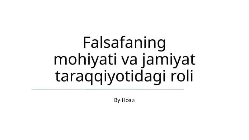 Falsafaning mohiyati va jamiyat taraqqiyotidagi roli