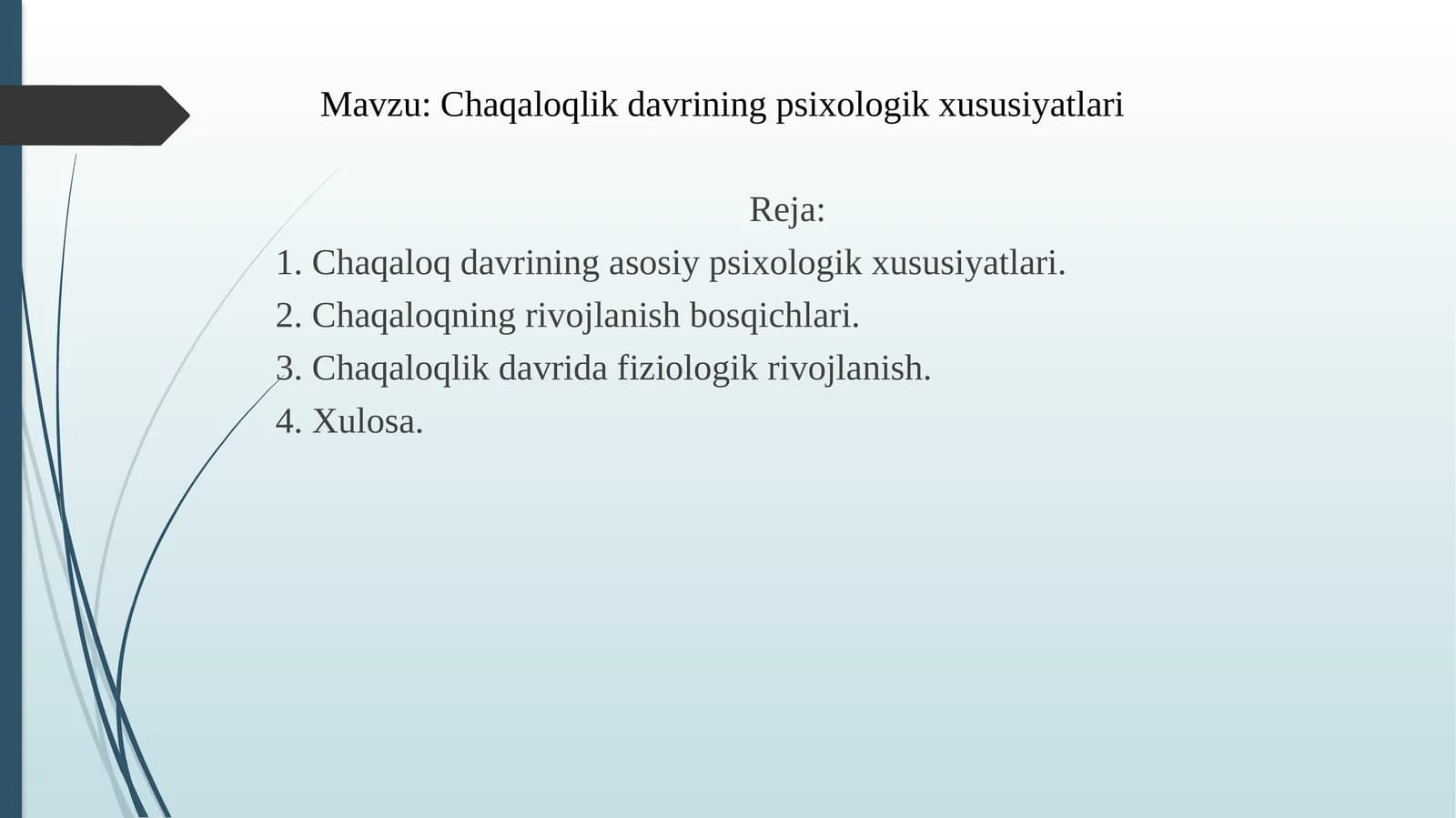 Chaqaloqlik davrining psixologik xususiyatlari