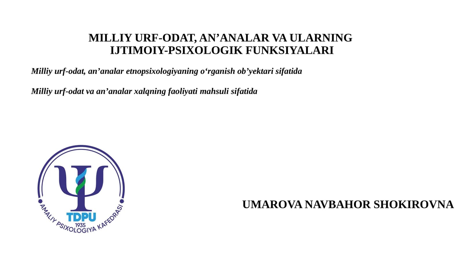 MILLIY URF-ODAT, AN’ANALAR VA ULARNINGIJTIMOIY-PSIXOLOGIK FUNKSIYALARI