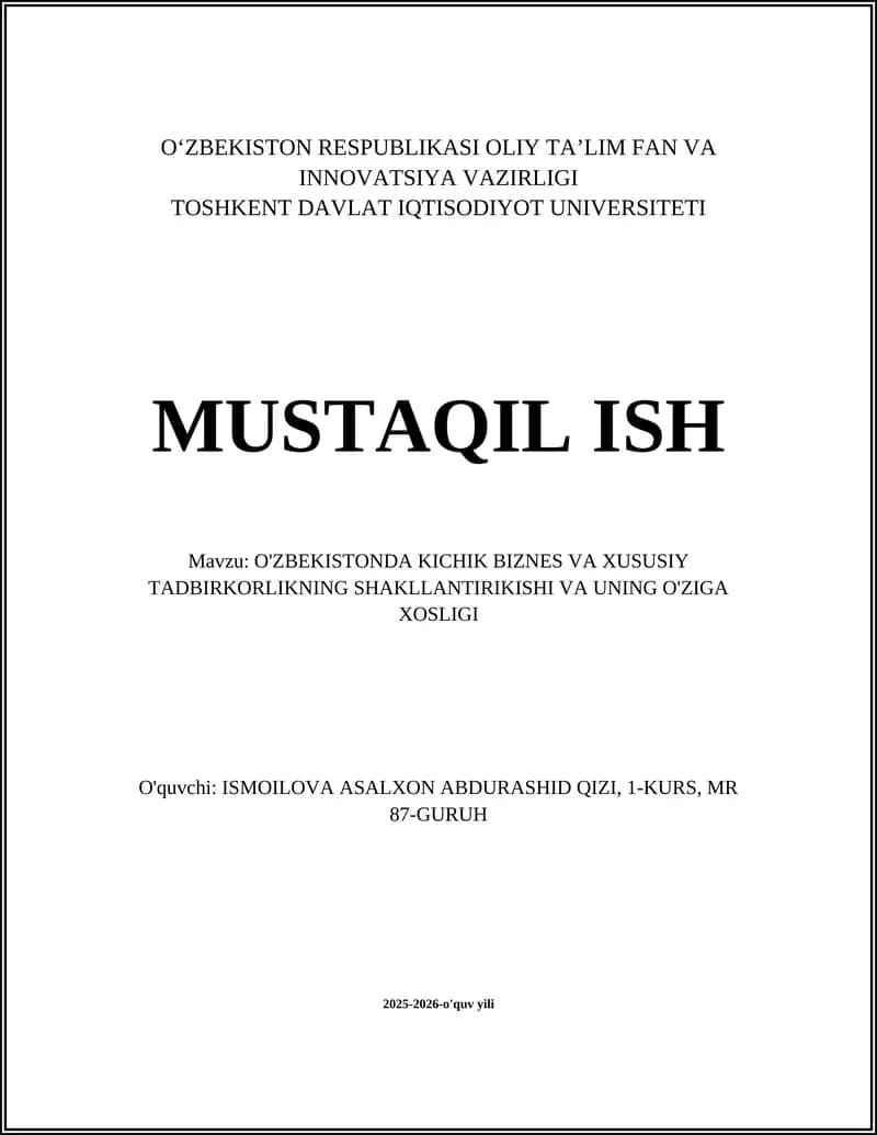 O'ZBEKISTONDA KICHIK BIZNES VA XUSUSIY TADBIRKORLIKNING SHAKLLANTIRIKISHI VA UNING O'ZIGA XOSLIGI