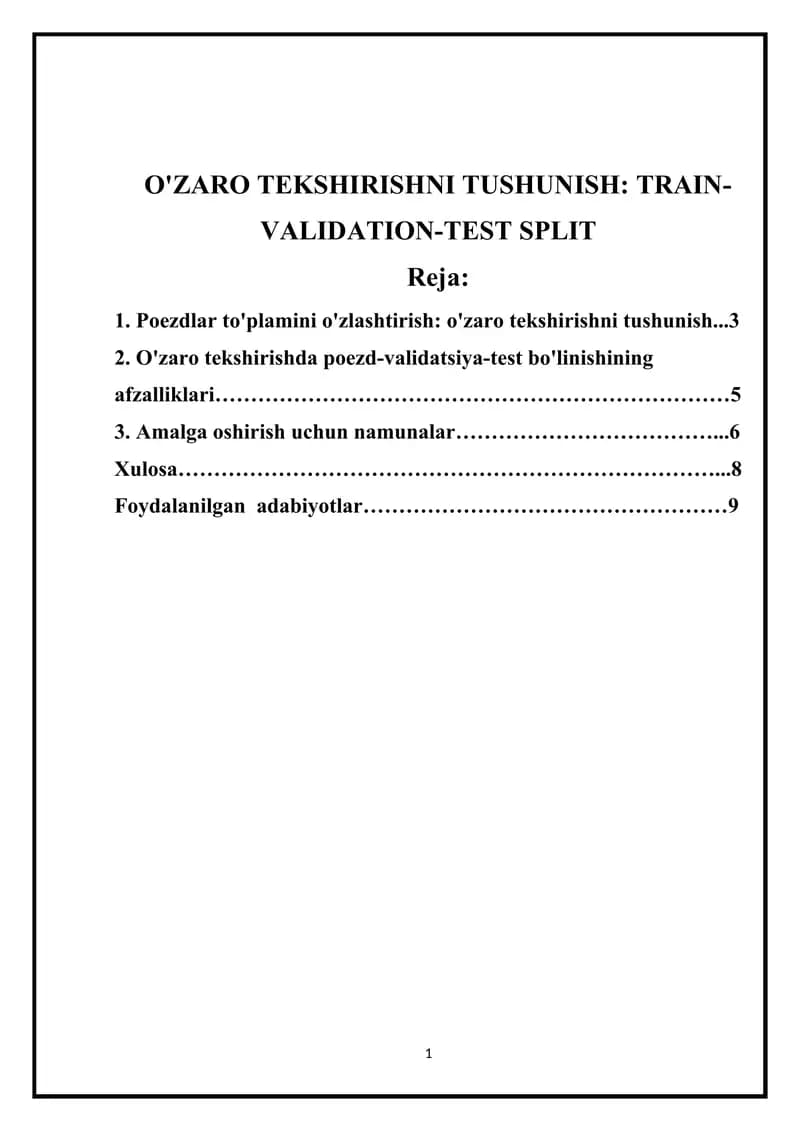 O'ZARO TEKSHIRISHNI TUSHUNISH: TRAIN-VALIDATION-TEST SPLIT