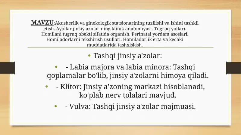 Akusherlik va ginekologik statsionarining tuzilishi va ishini tashkiletish. Ayollar jinsiy azolarining klinik anatomiyasi. Tugruq yollari.