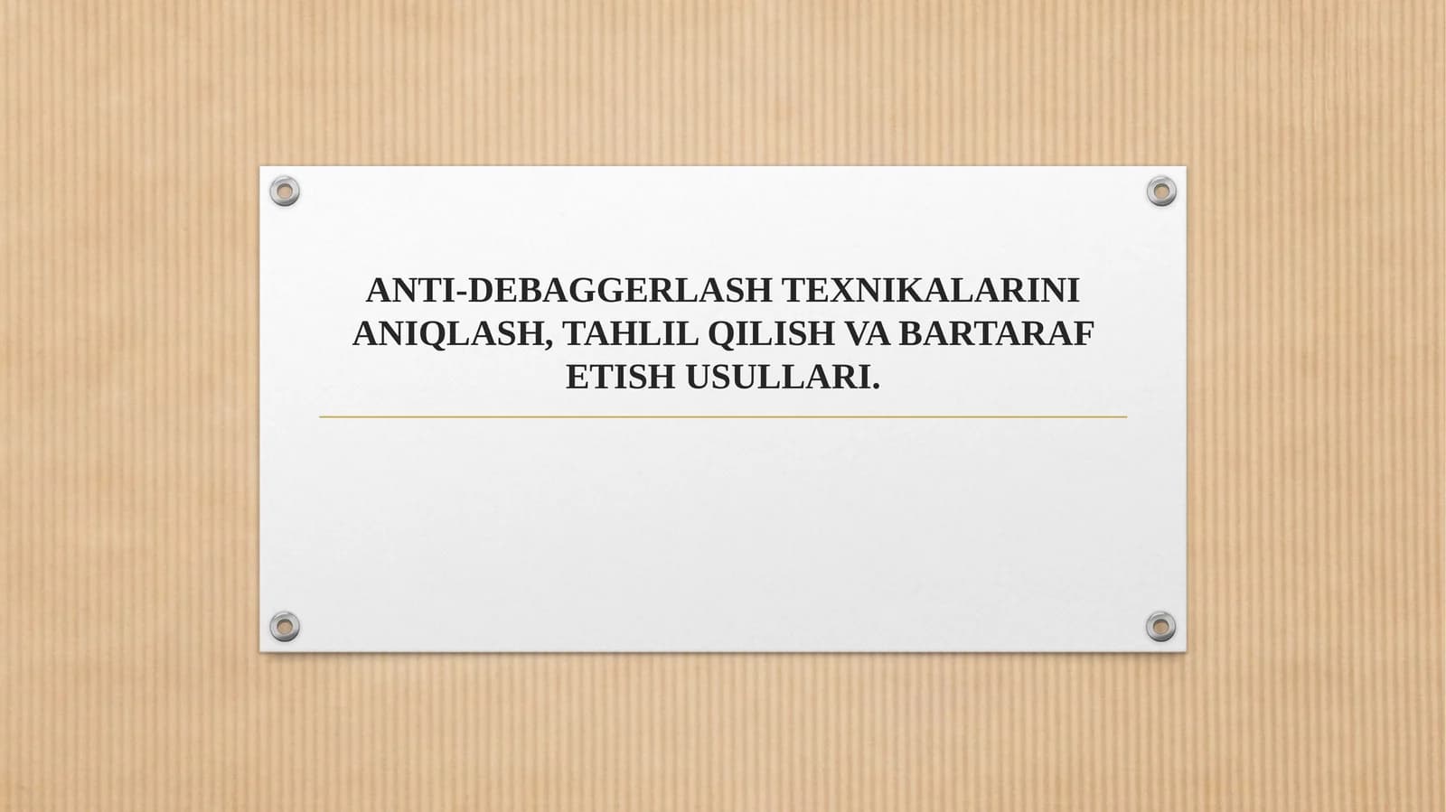 ANTI-DEBAGGERLASH TEXNIKALARINI ANIQLASH, TAHLIL QILISH VA BARTARAF ETISH USULLARI.