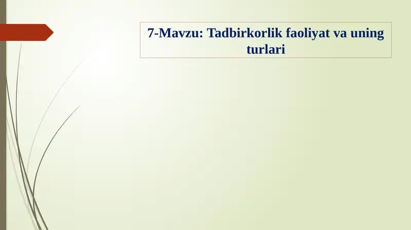 Tadbirkorlik faoliyati va uning turlari