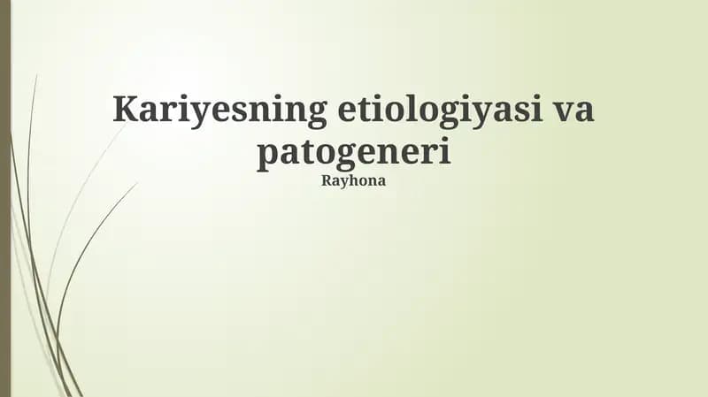 Kariyesning etiologiyasi va patogeneri