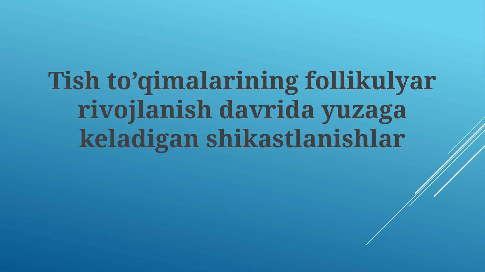 Tishto’qimalarining follikulyar rivojlanishi