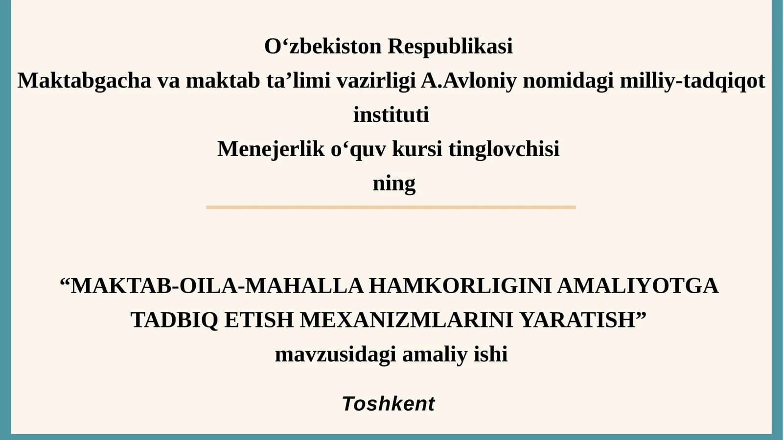 MAKTAB-OILA-MAHALLA HAMKORLIGINI AMALIYOTGA TADBIQ ETISH MEXANIZMLARINI YARATISH