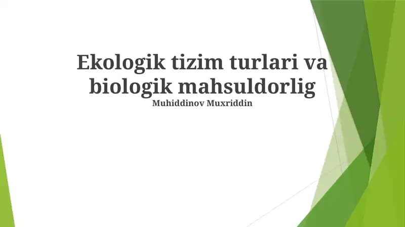 Ekologik tizim turlari va biologik mahsuldorlig