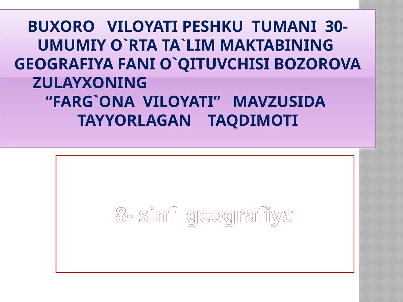 8-sinf Geografiya fanidan Farg'ona viloyati mavzusida ochiq dars taqdimoti