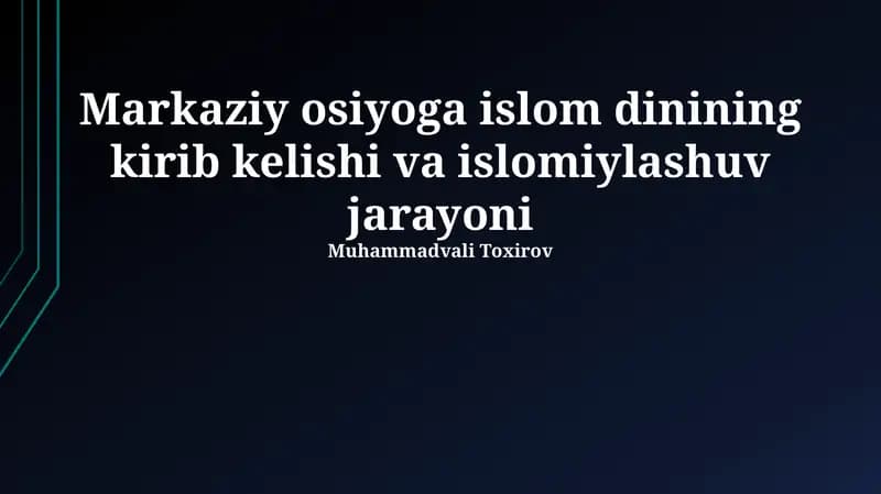 Markaziy Osiyoga Islomning Kirib Kelishi: Tarixiy Jarayon
